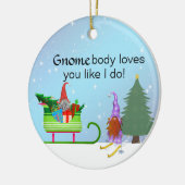 GnomeBodyは私のように君を愛している セラミックオーナメント (左)