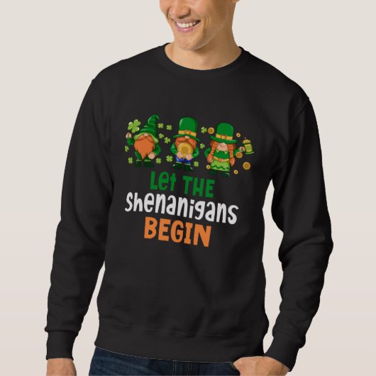 Gnomes Shamrock Let The Shenanigans Begin St Patri スウェットシャツ (正面)