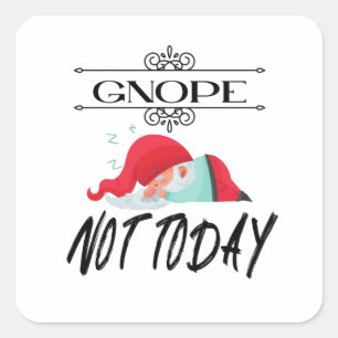 Gnope- Not Today格言おもしろい引用文Tシャツコーヒー スクエアシール