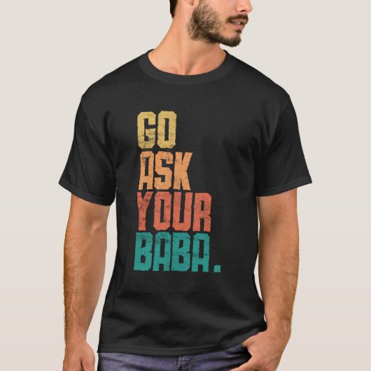 Go 頼 Your Baba – 皮肉なバおもしろいバレトロVint Tシャツ (正面)