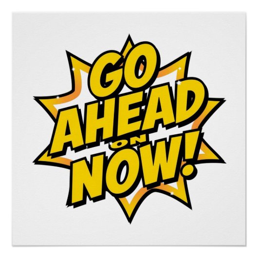 Go Ahead On Now ポスター (正面)