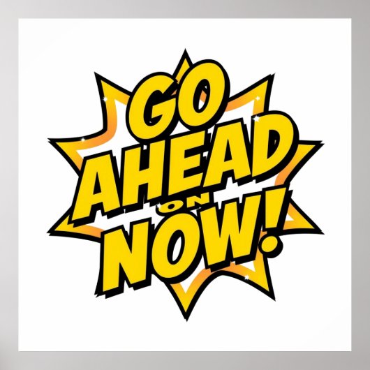 Go Ahead On Now ポスター (正面)