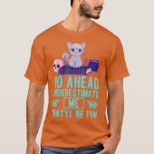 Go Ahead Underestimate Me Thatll Be Fun Witch Tシャツ (正面)