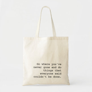 Go and do things no one else ever done トートバッグ
