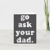 Go Ask Your Dad Funny Dad Father's Day Sayin Quote カード (正面)