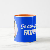 Go ask your father Two-Tone coffee mug simple ツートーンマグカップ (中央)