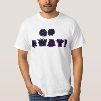 GO AWAY! #2 Tシャツ