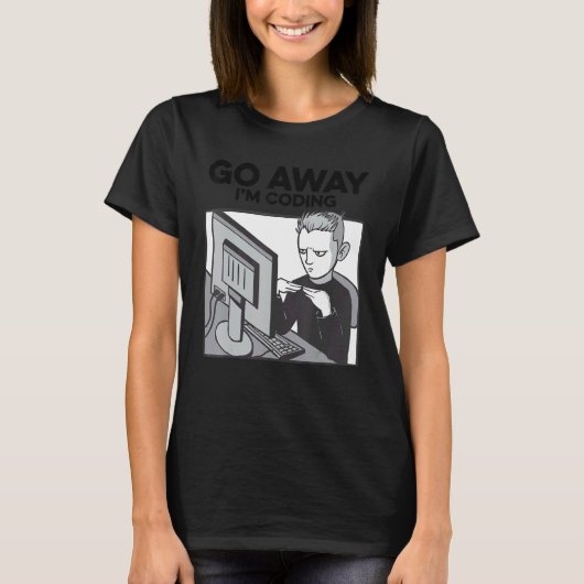 Go Away I'm Coding Programmer Software Developer N Tシャツ (正面)