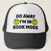 Go Away - I'm In Book Mode™ Trucker Hat キャップ (正面)