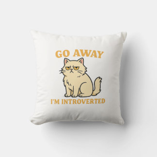 Go Away I'm Introverted – Funny Cat Shirt クッション