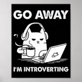 Go Away I'm Introverting ポスター (正面)