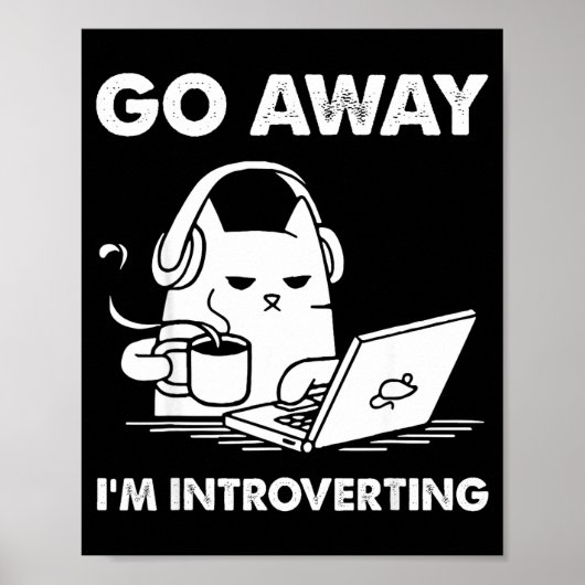 Go Away I'm Introverting  ポスター (正面)
