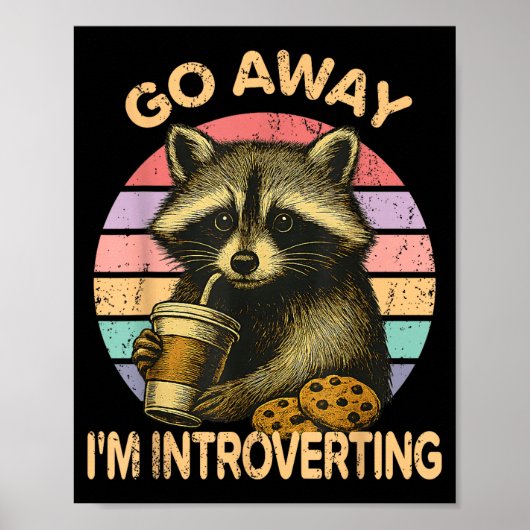 Go Away I'm Introverting Funny Raccoon Sarcastic ポスター (正面)