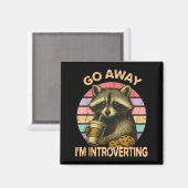Go Away I'm Introverting Funny Raccoon Sarcastic マグネット (正面/裏面)