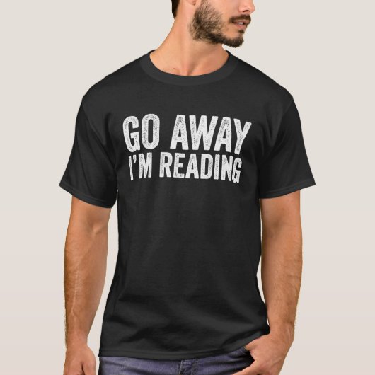 Go Away I'm Reading Introvert Book Funny Tシャツ (正面)