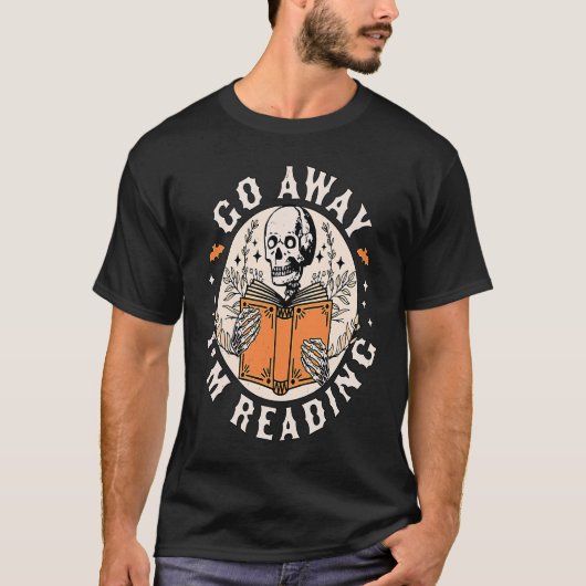 Go Away I'm Reading  Skeleton Reading Book  Bookis Tシャツ (正面)