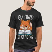 Go Away Im Reading Tシャツ (正面)