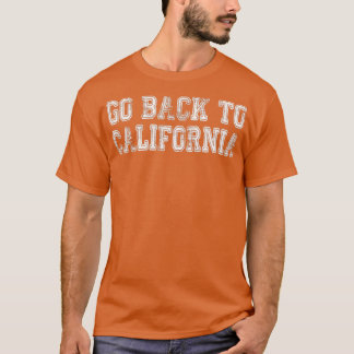 Go Back To California Tシャツ
