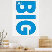 Go Big Motivational Quote Blue ポスター (キッチン)