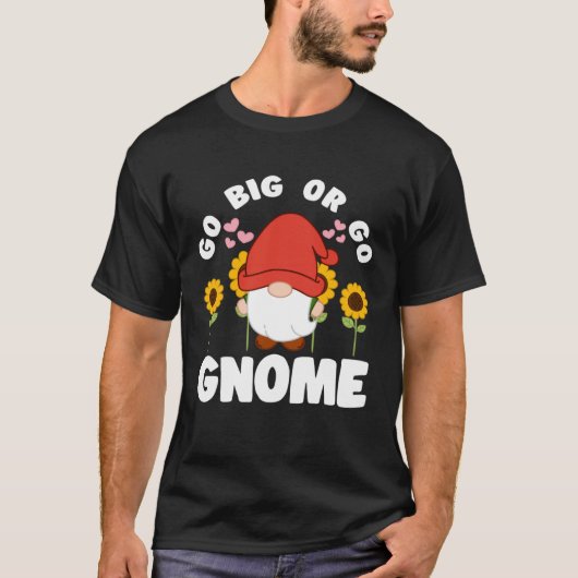 Go Big Or Go Gnomie With Sunflowers Lawn Gnome Tシャツ (正面)