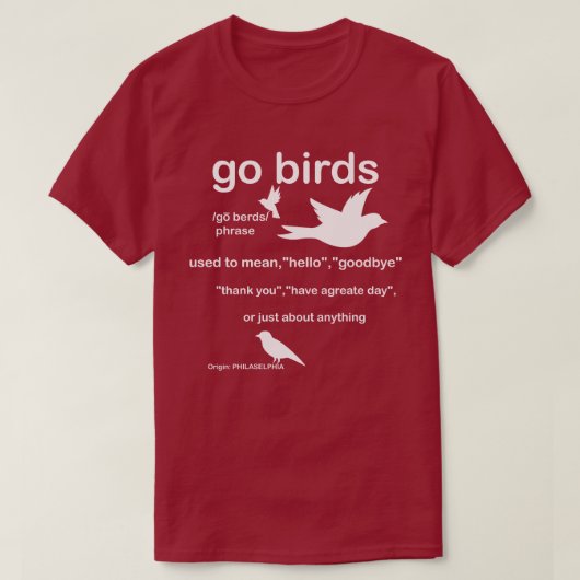 Go Birds Definition – フィラデルフィア・フットボール Tシャツ (デザイン正面)