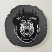 "Go Camping"彼らは言ったおもしろいアンチキャンプ ラウンドクッション (正面)
