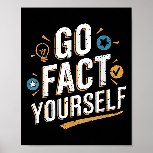 Go Fact Yourself おもしろい引用文抗議スローガンScenc ポスター (正面)