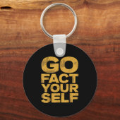 Go Fact Yourself Funny Protest Slogan Sarcastic Ye キーホルダー (正面)