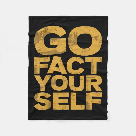 Go Fact Yourself Funny Protest Slogan Sarcastic Ye フリースブランケット (正面)