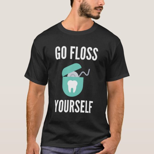 Go Floss Yourself Shirt おもしろいPriteshot Penditar De Tシャツ (正面)