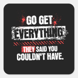 Go Get Everything Motivational Mindset Graphic スクエアシール