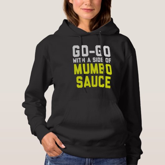 Go Go with a Side of Mumbo Sauce パーカ (正面)