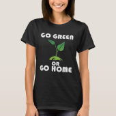 Go Green or Go Home  2 Tシャツ (正面)