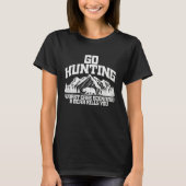Go Hunting Worst Case Bear Kills You Wildlife Hunt Tシャツ (正面)
