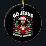 Go Jesusあなたの誕生日の醜いクリスマスセーター セラミックオーナメント<br><div class="desc">Go Jesusあなたの誕生日の醜いクリスマスセーター</div>