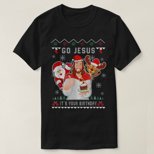 Go Jesus Christmas Its Your誕生日Christian Chr Tシャツ (デザイン正面)