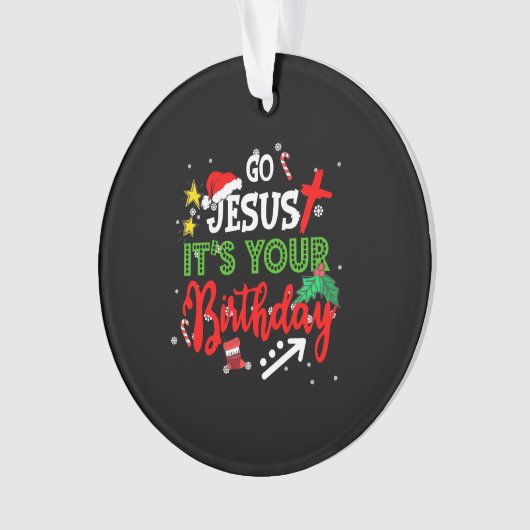 Go Jesus Its Your誕生日おもしろいChristmas Matchin オーナメント (正面)