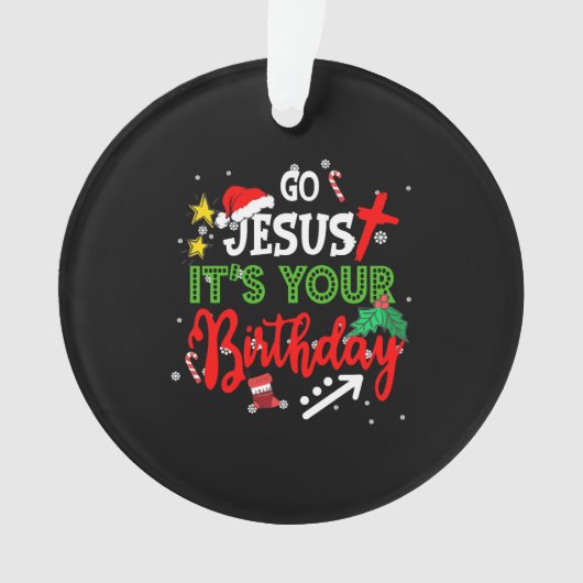 Go Jesus Its Your誕生日おもしろいChristmas Matchin オーナメント (正面)
