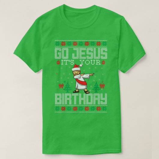 Go Jesus It's Your Birthday Christian Ugly Dabbing Tシャツ (デザイン正面)