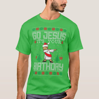 Go Jesus It's Your Birthday Christian Ugly Dabbing Tシャツ