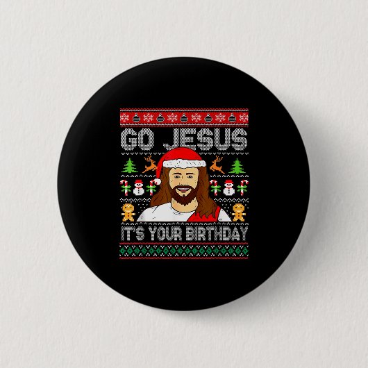 Go Jesus It's Your Birthday Ugly Christmas Sweater 缶バッジ (正面)