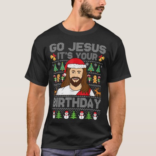 Go Jesus It'S Your Birthday Ugly Christmas Sweater Tシャツ (正面)