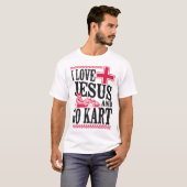 Go Kart I Love Jesus And Go Kart Jesus Faith Tシャツ (正面フル)