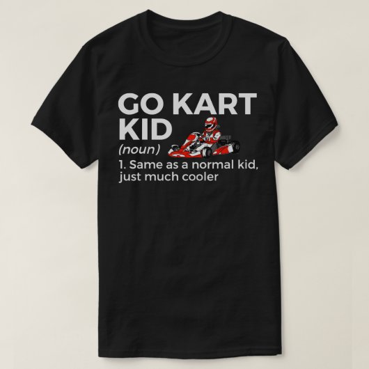 Go Kart Kid定義Go Kart Racing Tシャツ (デザイン正面)
