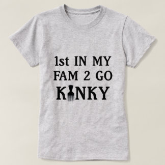 Go Kinky T-Shirtに行く私のファムで1st Tシャツ