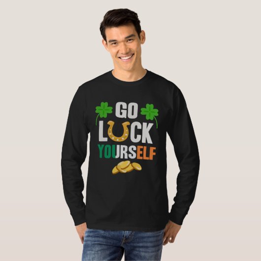 Go Luck Yourself Irish St Patrick Day shenanigans Tシャツ (正面フル)