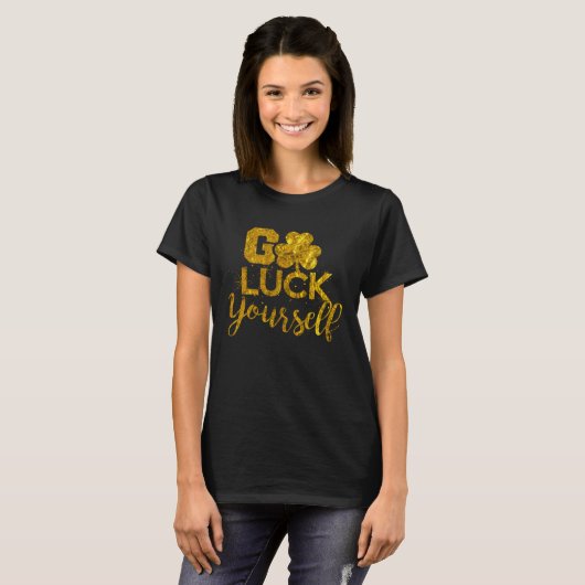 Go Luck Yourself Lucky St Patricks Day Drinking G Tシャツ (正面フル)