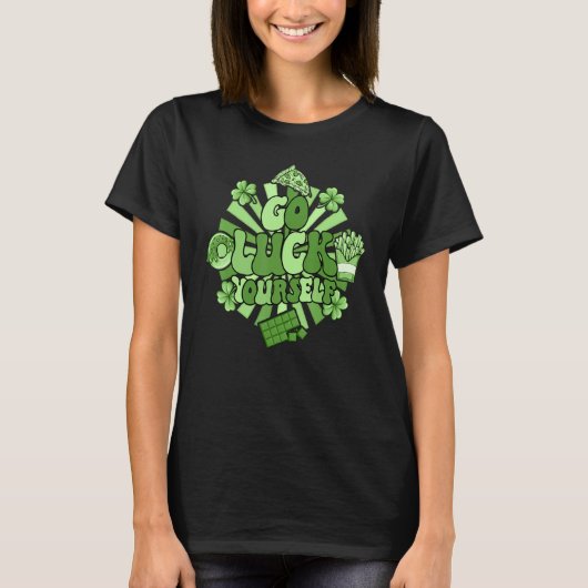Go Luck Yourself St Patricks Day Clover Irish St P Tシャツ (正面)