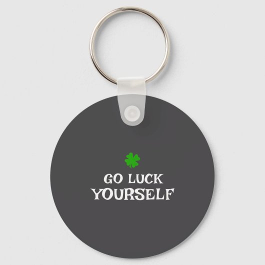 Go Luck Yourself St Patrick's Day Funny Iri-shirt  キーホルダー (正面)