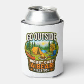 Go Outside Worst Case A Bear Kills You Can Cooler 缶クーラー (缶正面)